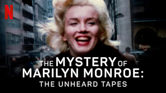 The Mystery Of Marilyn Monroe: The Unheard Tapes (2022) - Netflix ...